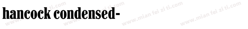 hancock condensed字体转换